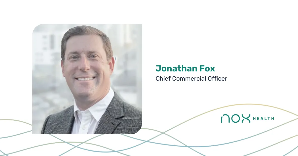 Nox Health Appoints Jonathan Fox as Chief Commercial Officer of its Enterprise Business  - Nox Health
